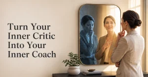 Your Inner Critic Is Holding You Back